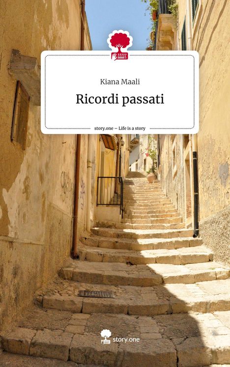 Kiana Maali: Ricordi passati. Life is a Story - story.one, Buch