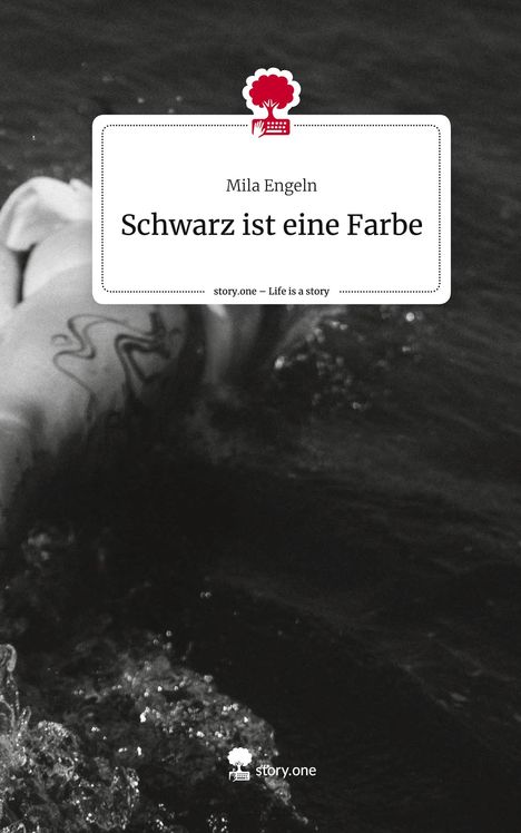 Mila Engeln: Schwarz ist eine Farbe. Life is a Story - story.one, Buch