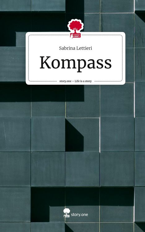 Sabrina Lettieri: Kompass. Life is a Story - story.one, Buch