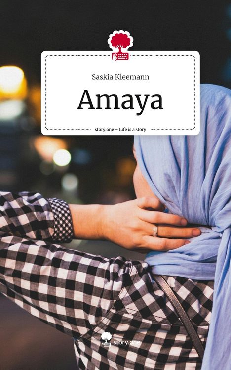 Saskia Kleemann: Amaya. Life is a Story - story.one, Buch