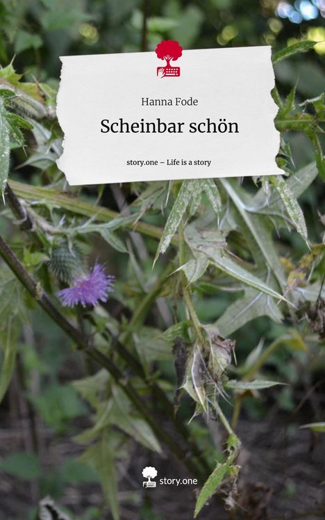 Hanna Fode: Scheinbar schön. Life is a Story - story.one, Buch