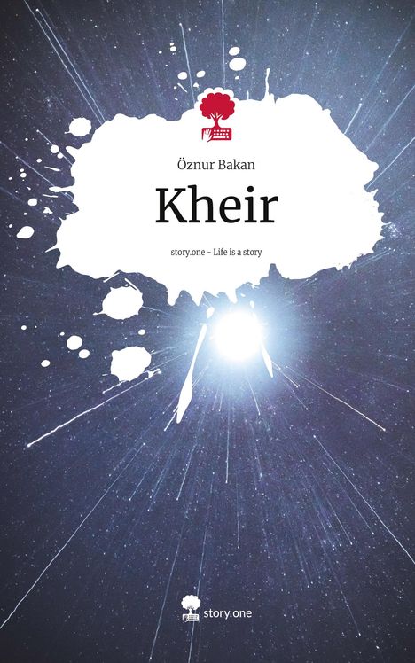 Öznur Bakan: Kheir. Life is a Story - story.one, Buch