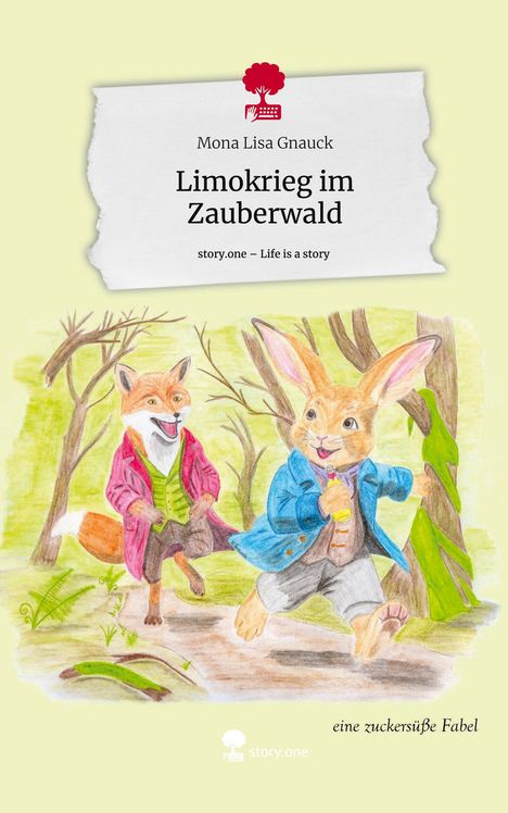 Mona Lisa Gnauck: Limokrieg im Zauberwald. Life is a Story - story.one, Buch