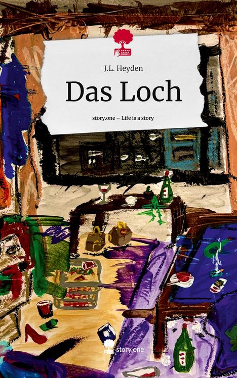 J. L. Heyden: Das Loch. Life is a Story - story.one, Buch