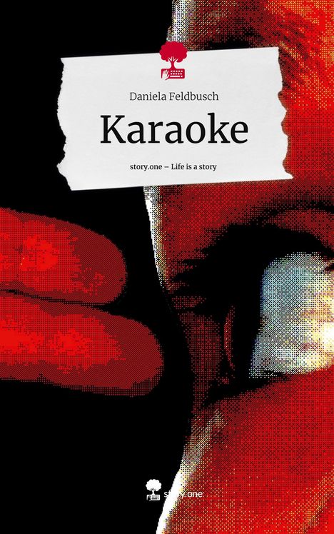 Daniela Feldbusch: Karaoke. Life is a Story - story.one, Buch