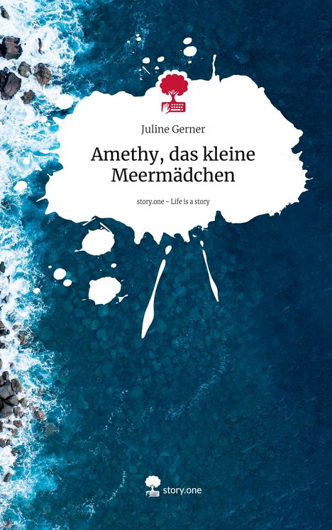 Juline Gerner: Amethy, das kleine Meermädchen. Life is a Story - story.one, Buch