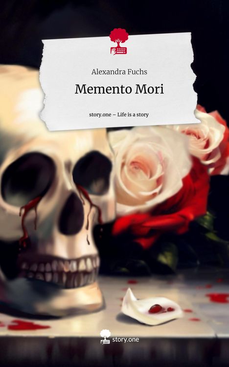 Alexandra Fuchs: Memento Mori. Life is a Story - story.one, Buch