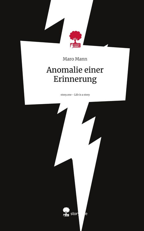 Maro Mann: Anomalie einer Erinnerung. Life is a Story - story.one, Buch