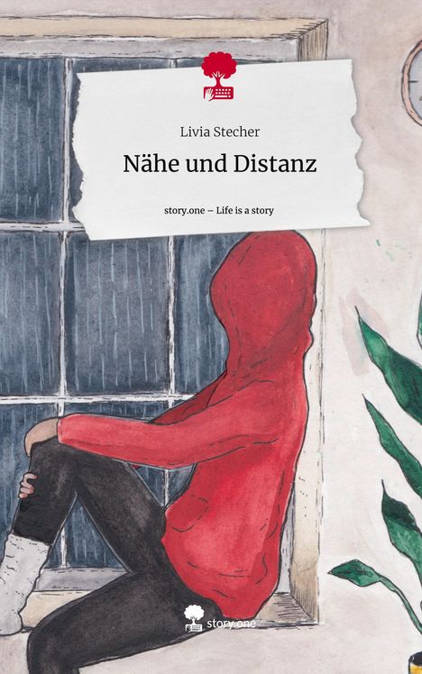 Livia Stecher: Nähe und Distanz. Life is a Story - story.one, Buch