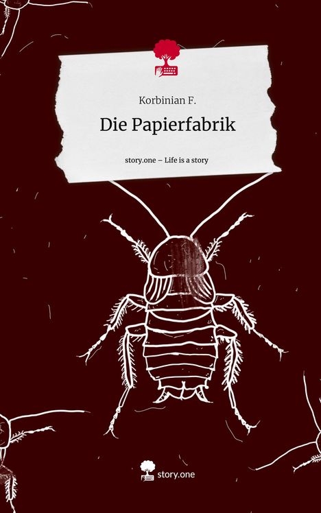 Korbinian F.: Die Papierfabrik. Life is a Story - story.one, Buch