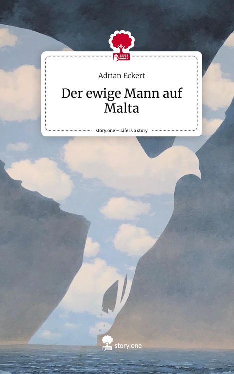 Adrian Eckert: Der ewige Mann auf Malta. Life is a Story - story.one, Buch