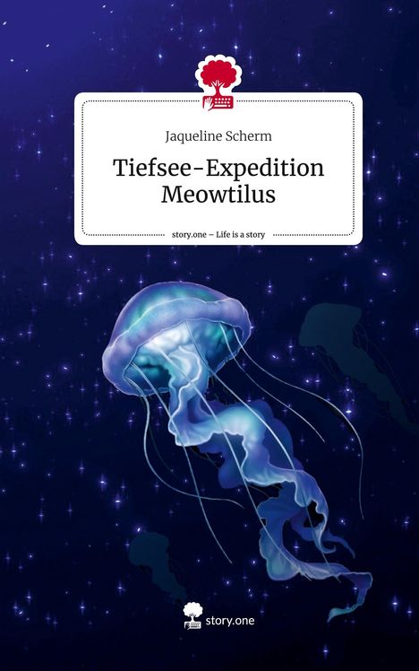 Jaqueline Scherm: Tiefsee-Expedition Meowtilus. Life is a Story - story.one, Buch