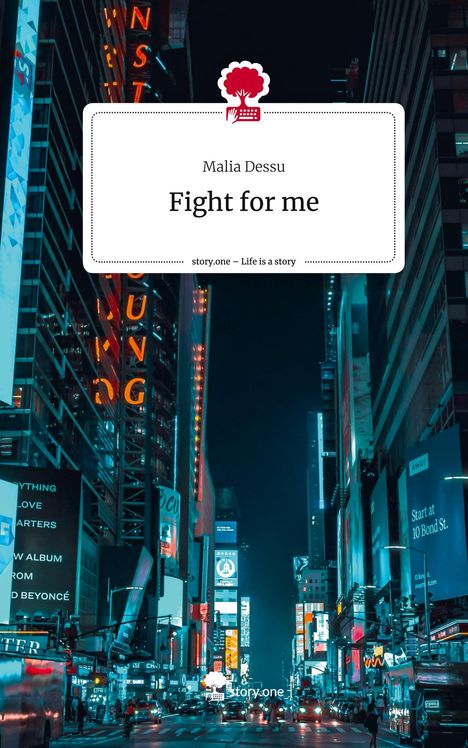 Malia Dessu: Fight for me. Life is a Story - story.one, Buch