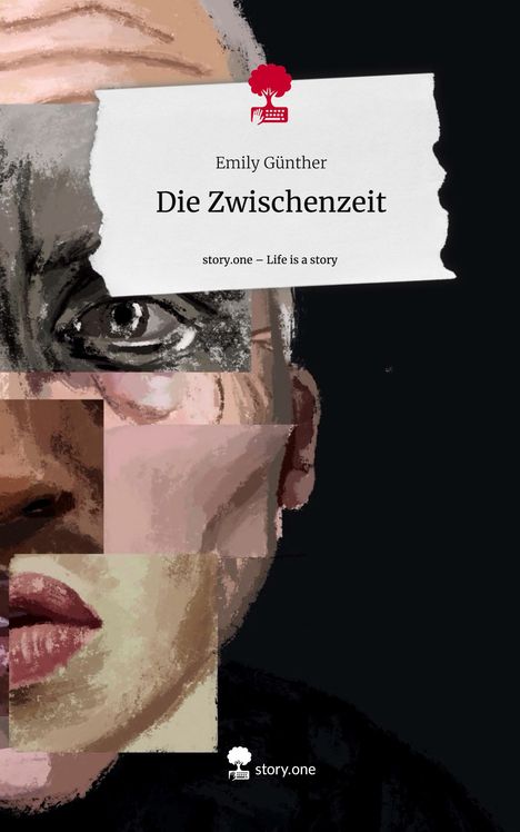 Emily Günther: Die Zwischenzeit. Life is a Story - story.one, Buch