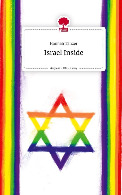 Hannah Tänzer: Israel Inside. Life is a Story - story.one, Buch