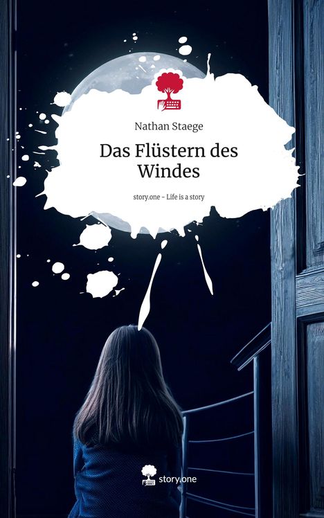 Nathan Staege: Das Flüstern des Windes. Life is a Story - story.one, Buch