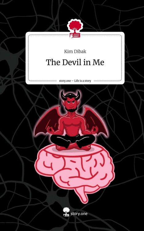 Kim Dibak: The Devil in Me. Life is a Story - story.one, Buch