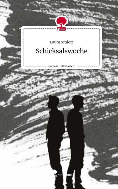 Laura Schlott: Schicksalswoche. Life is a Story - story.one, Buch