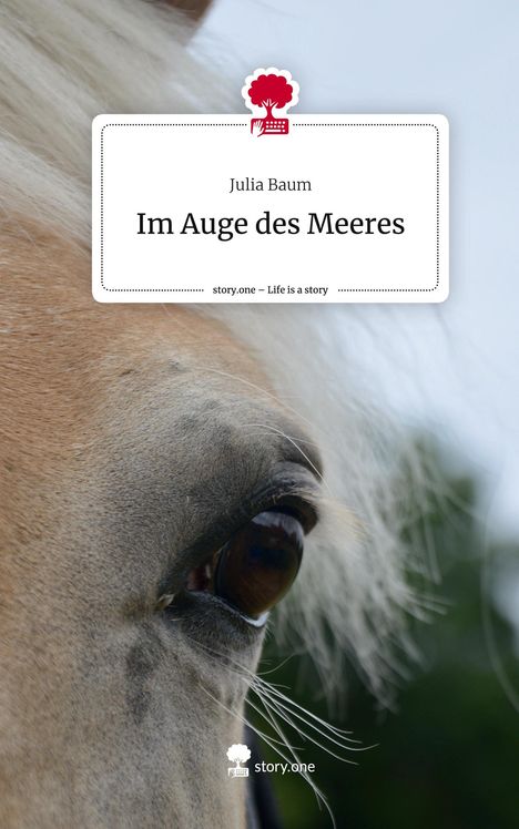 Julia Baum: Im Auge des Meeres. Life is a Story - story.one, Buch