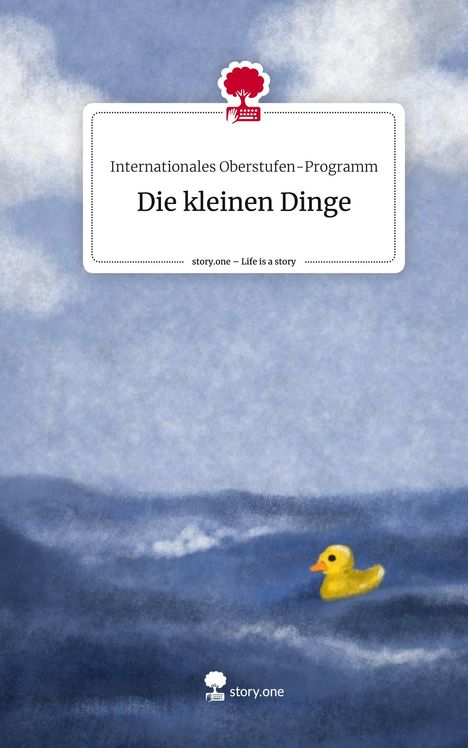 Internationales Oberstufen-Programm: Die kleinen Dinge. Life is a Story - story.one, Buch