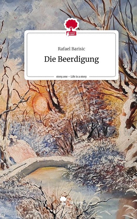 Rafael Barisic: Die Beerdigung. Life is a Story - story.one, Buch