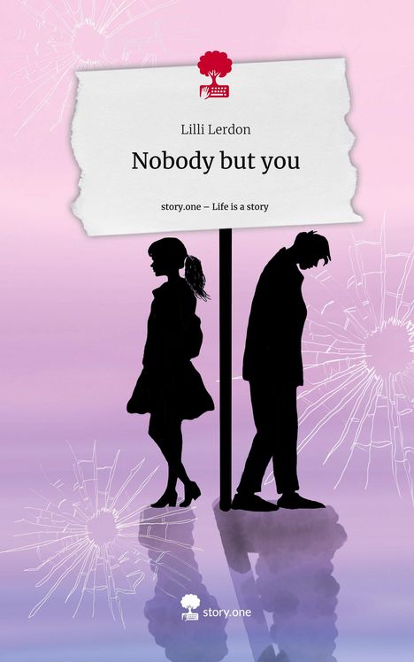 Lilli Lerdon: Nobody but you. Life is a Story - story.one, Buch