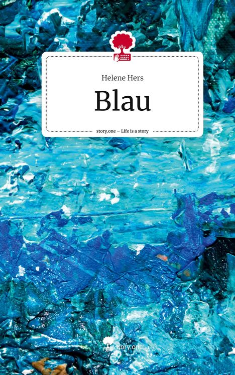 Helene Hers: Blau. Life is a Story - story.one, Buch