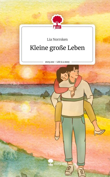 Lia Norrsken: Kleine große Leben. Life is a Story - story.one, Buch