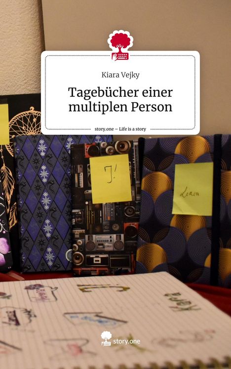 Kiara Vejky: Tagebücher einer multiplen Person. Life is a Story - story.one, Buch