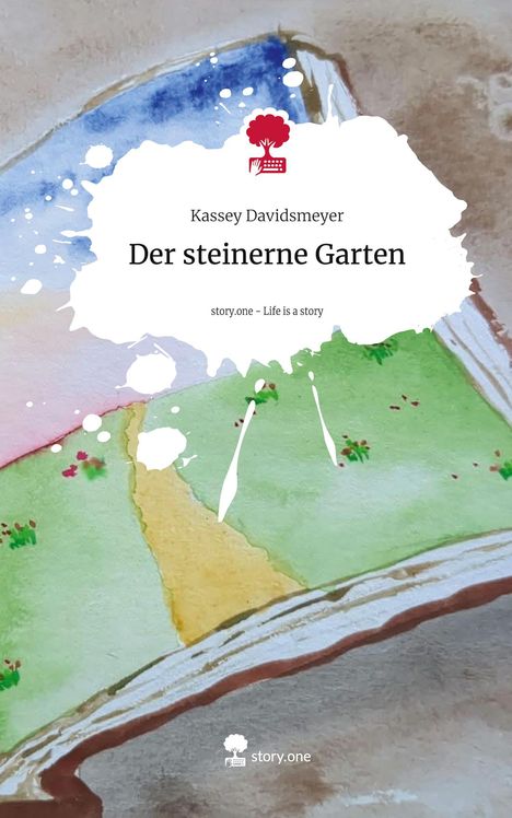 Kassey Davidsmeyer: Der steinerne Garten. Life is a Story - story.one, Buch