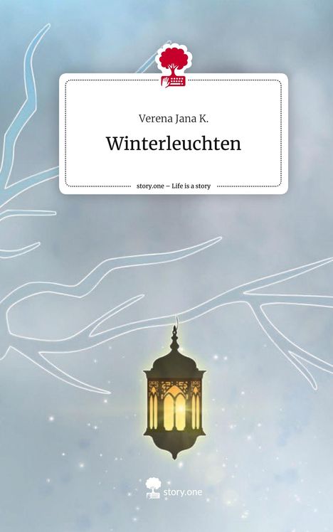 Verena Jana K.: Winterleuchten. Life is a Story - story.one, Buch