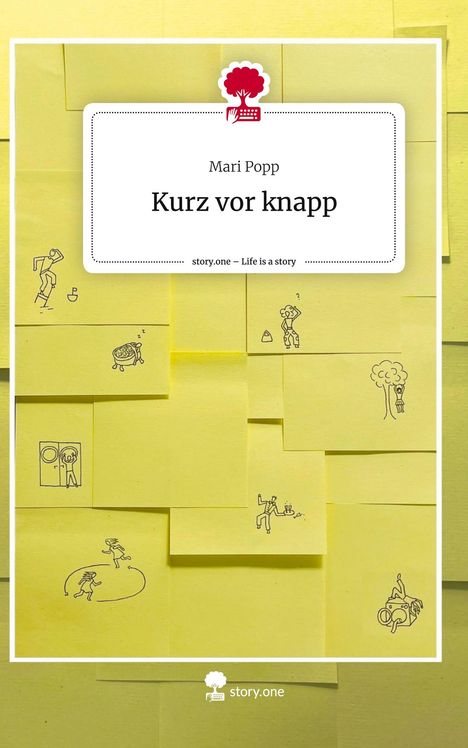 Mari Popp: Kurz vor knapp. Life is a Story - story.one, Buch