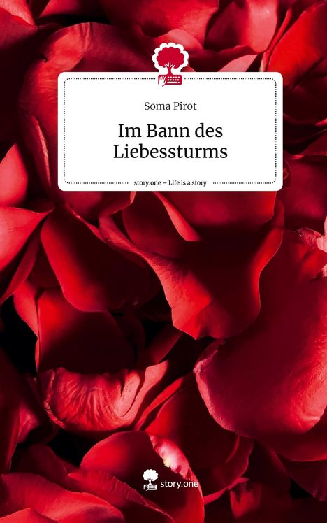 Soma Pirot: Im Bann des Liebessturms. Life is a Story - story.one, Buch