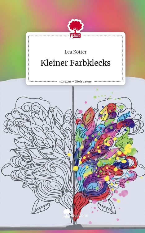 Lea Kötter: Kleiner Farbklecks. Life is a Story - story.one, Buch