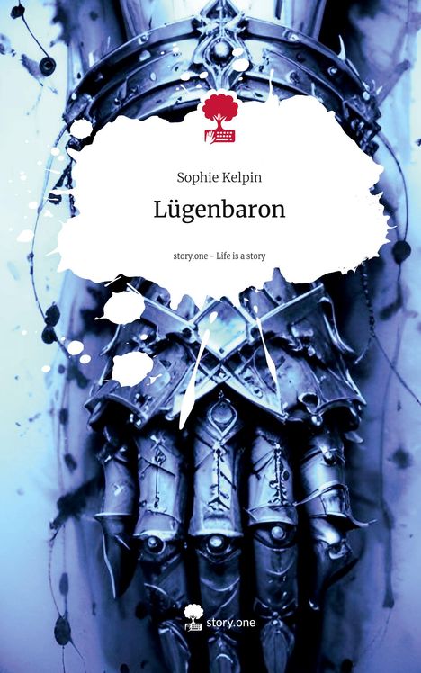 Sophie Kelpin: Lügenbaron. Life is a Story - story.one, Buch