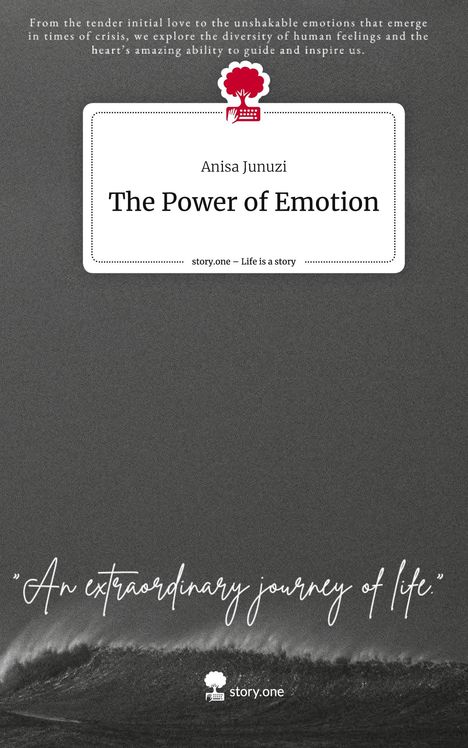 Anisa Junuzi: The Power of Emotion. Life is a Story - story.one, Buch