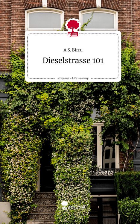 A. S. Birru: Dieselstrasse 101. Life is a Story - story.one, Buch