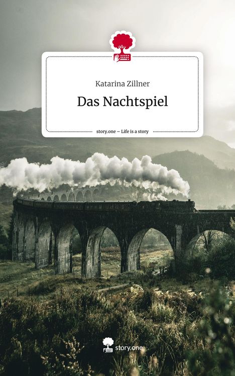 Katarina Zillner: Das Nachtspiel. Life is a Story - story.one, Buch