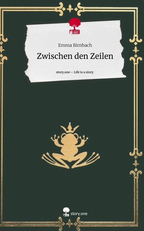 Emma Birnbach: Zwischen den Zeilen. Life is a Story - story.one, Buch