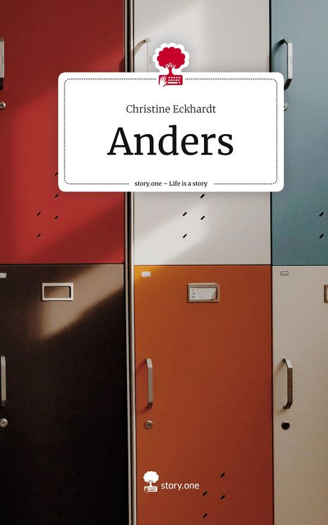 Christine Eckhardt: Anders. Life is a Story - story.one, Buch