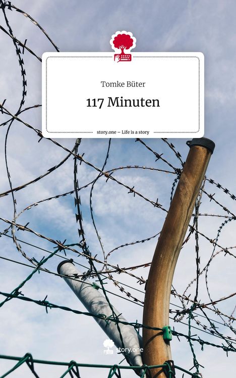 Tomke Büter: 117 Minuten. Life is a Story - story.one, Buch