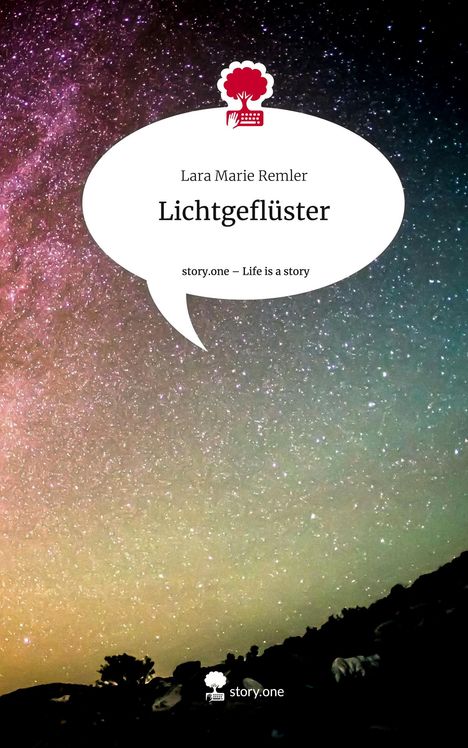 Lara Marie Remler: Lichtgeflüster. Life is a Story - story.one, Buch