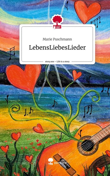 Marie Puschmann: LebensLiebesLieder. Life is a Story - story.one, Buch