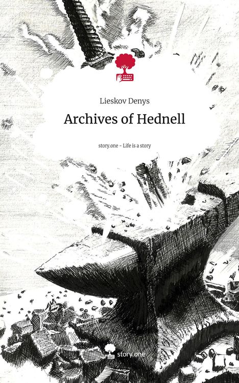 Lieskov Denys: Archives of Hednell. Life is a Story - story.one, Buch