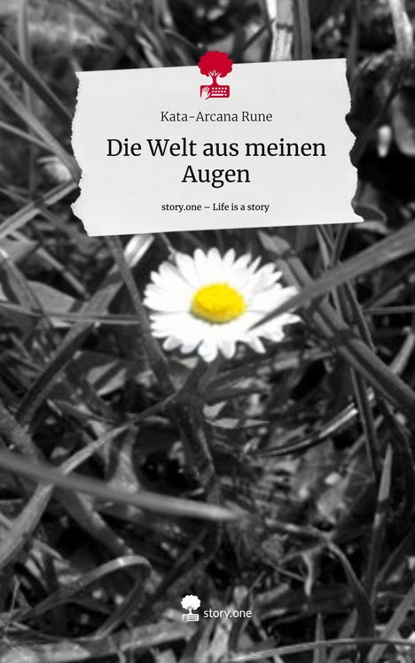 Kata-Arcana Rune: Die Welt aus meinen Augen. Life is a Story - story.one, Buch