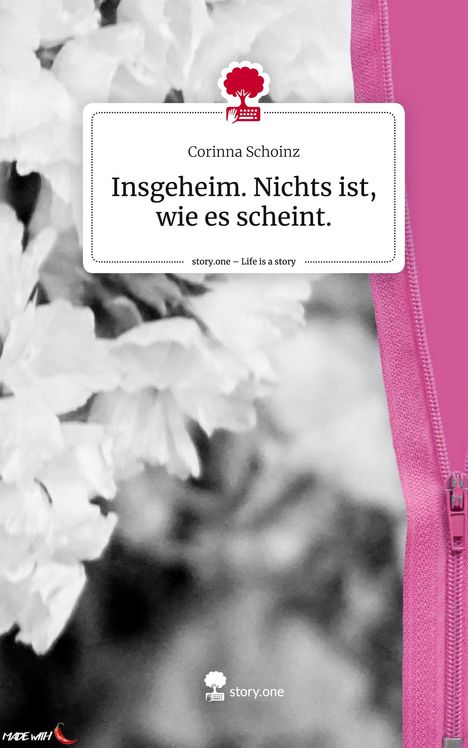 Corinna Schoinz: Insgeheim. Nichts ist, wie es scheint.. Life is a Story - story.one, Buch