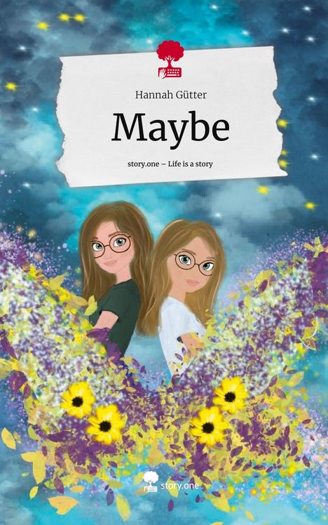 Hannah Gütter: Maybe. Life is a Story - story.one, Buch