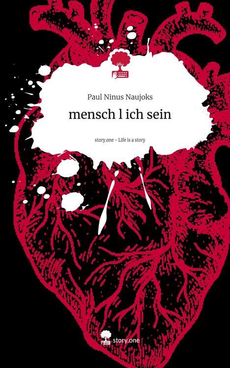 Paul Ninus Naujoks: mensch l ich sein. Life is a Story - story.one, Buch