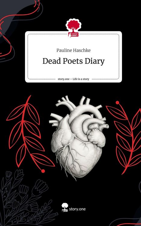 Pauline Haschke: Dead Poets Diary. Life is a Story - story.one, Buch