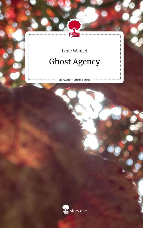 Lene Winkel: Ghost Agency. Life is a Story - story.one, Buch